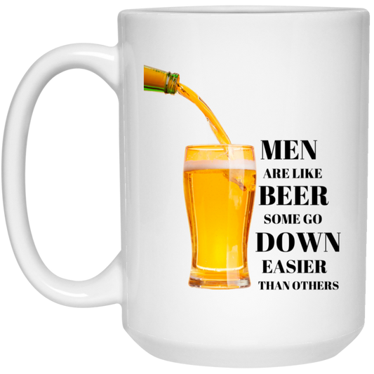 MEN ARE LIKE BEER 15 oz. White Mug