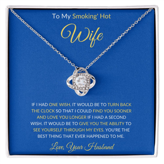 TO MY SMOKING HOT WIFE LOVE KNOT