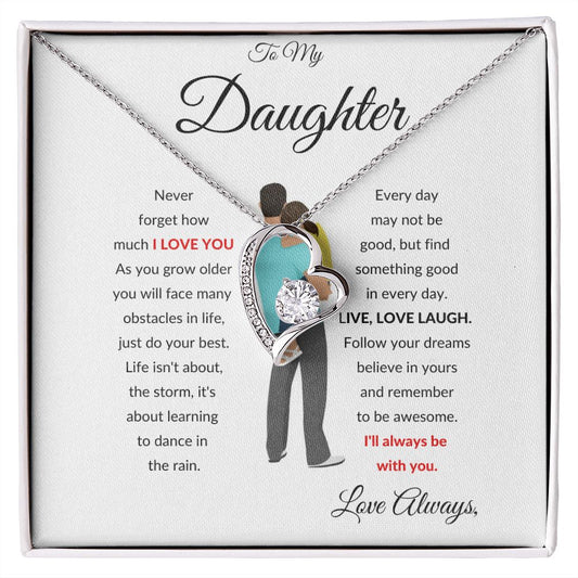 TO MY DAUGHTER WITH FATHER FOREVER LOVE